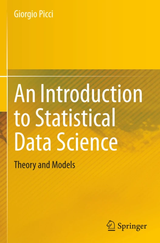 An Introduction to Statistical Data Science: Theory and Models