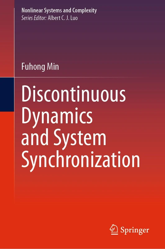 Discontinuous Dynamics and System Synchronization: 39 (Nonlinear Systems and Complexity, 39)