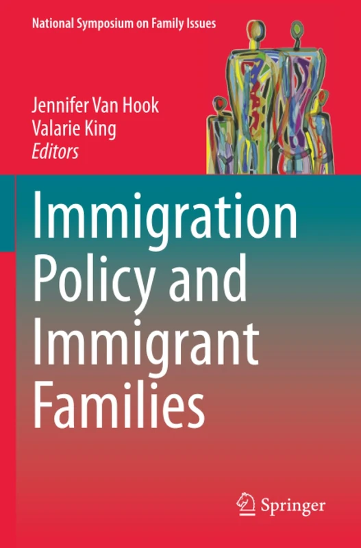 Springer - Immigration Policy and Immigrant Families Book