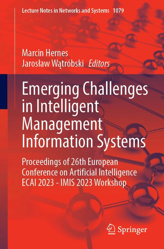 Emerging Challenges in Intelligent Management Information Systems: Proceedings of 26th European Conference on Artificial Intelligence ECAI 2023 - IMIS 2023 Workshop