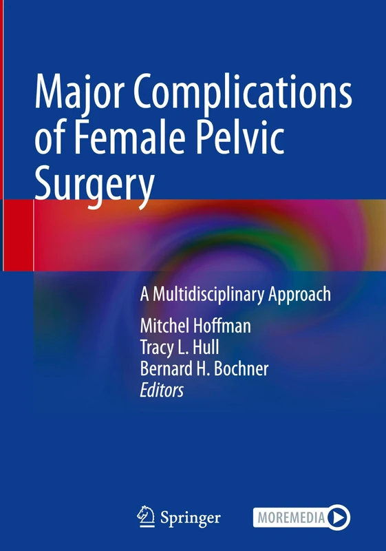 Major Complications of Female Pelvic Surgery: A Multidisciplinary Approach