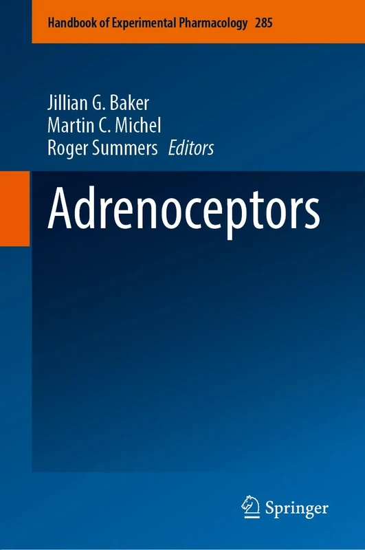 Adrenoceptors: 285 (Handbook of Experimental Pharmacology, 285)
