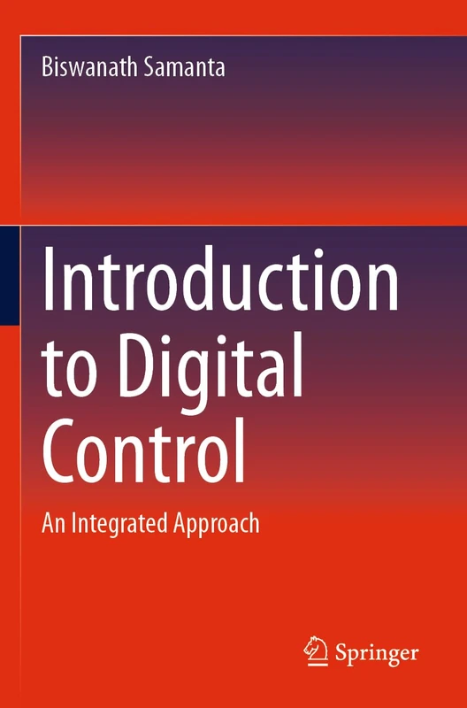 Introduction to Digital Control: An Integrated Approach