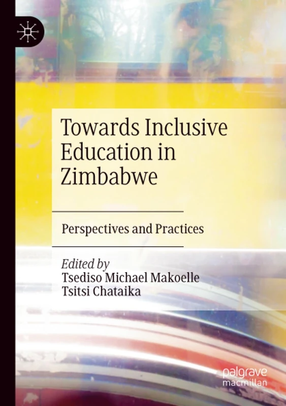 Towards Inclusive Education in Zimbabwe: Perspectives and Practices