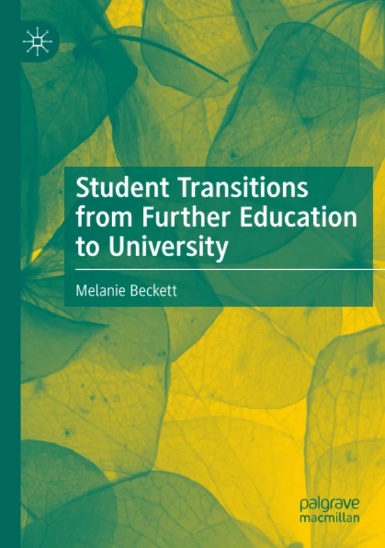 Student Transitions from Further Education to University