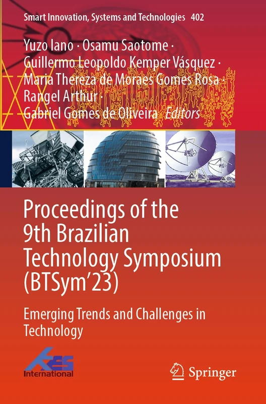 Proceedings of the 9th Brazilian Technology Symposium (BTSym’23): Emerging Trends and Challenges in Technology (Smart Innovation, Systems and Technologies, 402)