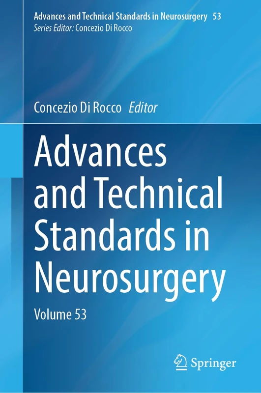 Advances and Technical Standards in Neurosurgery: Volume 53