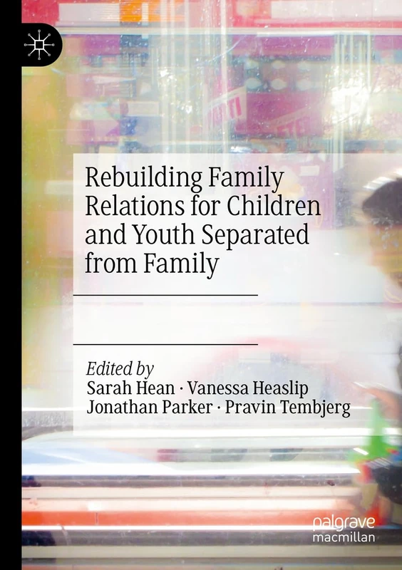 Rebuilding Family Relations for Children and Youth Separated from Family