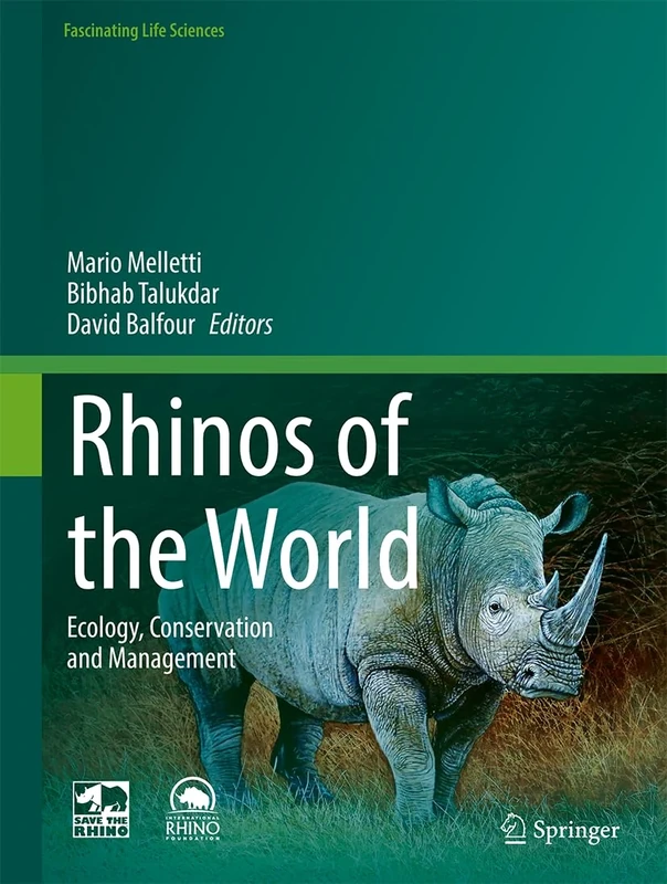 Rhinos of the World: Ecology, Conservation and Management (Fascinating Life Sciences)