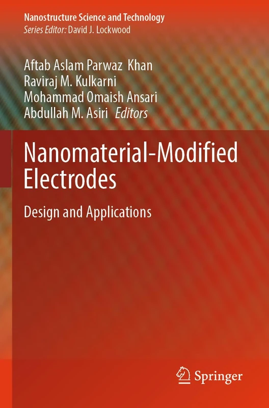 Nanomaterial-Modified Electrodes: Design and Applications (Nanostructure Science and Technology)