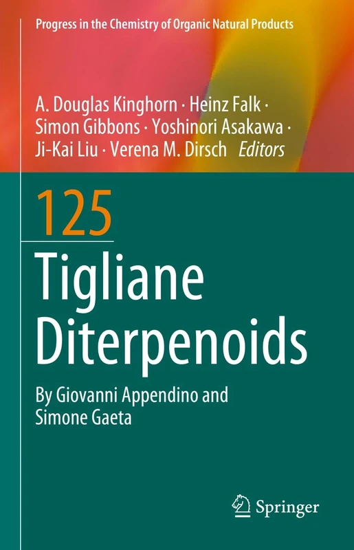 Tigliane Diterpenoids: 125 (Progress in the Chemistry of Organic Natural Products, 125)