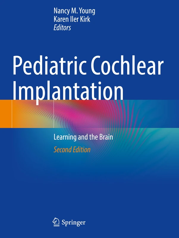 Pediatric Cochlear Implantation: Learning and the Brain