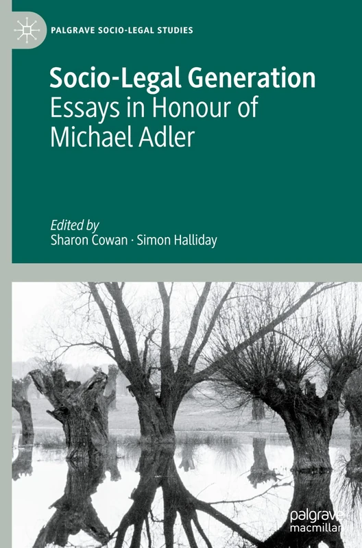 Socio-Legal Generation: Essays in Honour of Michael Adler (Palgrave Socio-Legal Studies) - Image 1