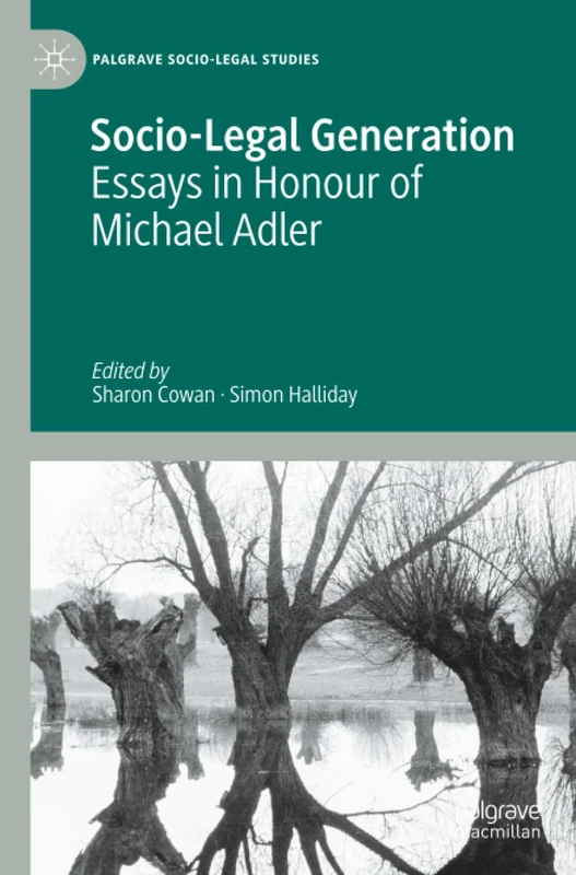 Socio-Legal Generation: Essays in Honour of Michael Adler