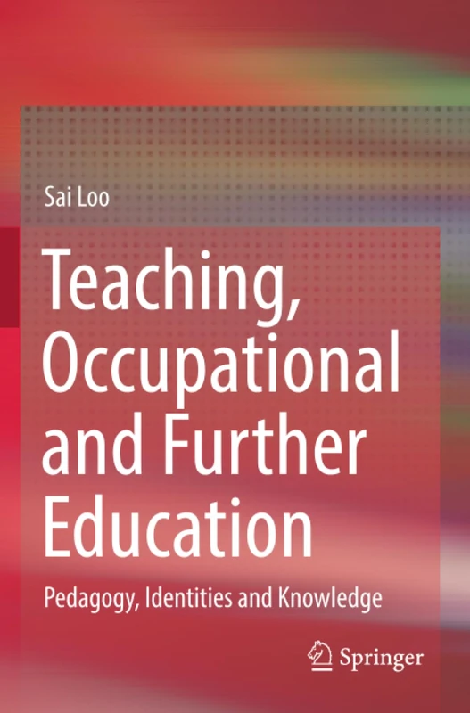 Teaching, Occupational and Further Education: Pedagogy, Identities and Knowledge