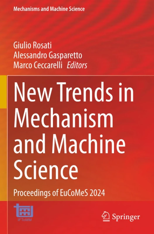 New Trends in Mechanism and Machine Science: Proceedings of EuCoMeS 2024 (Mechanisms and Machine Science)