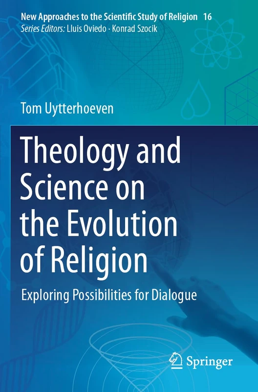 Theology and Science on the Evolution of Religion: Exploring Possibilities for Dialogue (New Approaches to the Scientific Study of Religion, 16)