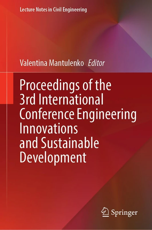 Proceedings of the 3rd International Conference Engineering Innovations and Sustainable Development: 540 (Lecture Notes in Civil Engineering, 540)
