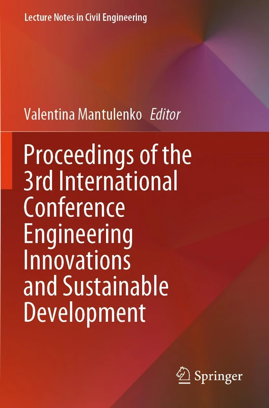 Proceedings of the 3rd International Conference Engineering Innovations and Sustainable Development (Lecture Notes in Civil Engineering, 540)