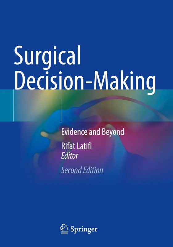 Surgical Decision-Making: Evidence and Beyond