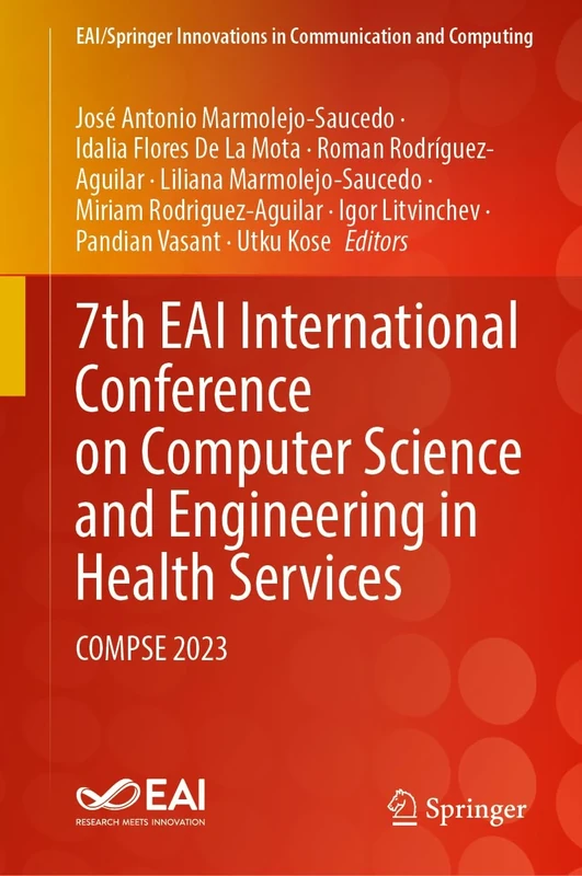 7th EAI International Conference on Computer Science and Engineering in Health Services: COMPSE 2023 (EAI/Springer Innovations in Communication and Computing)