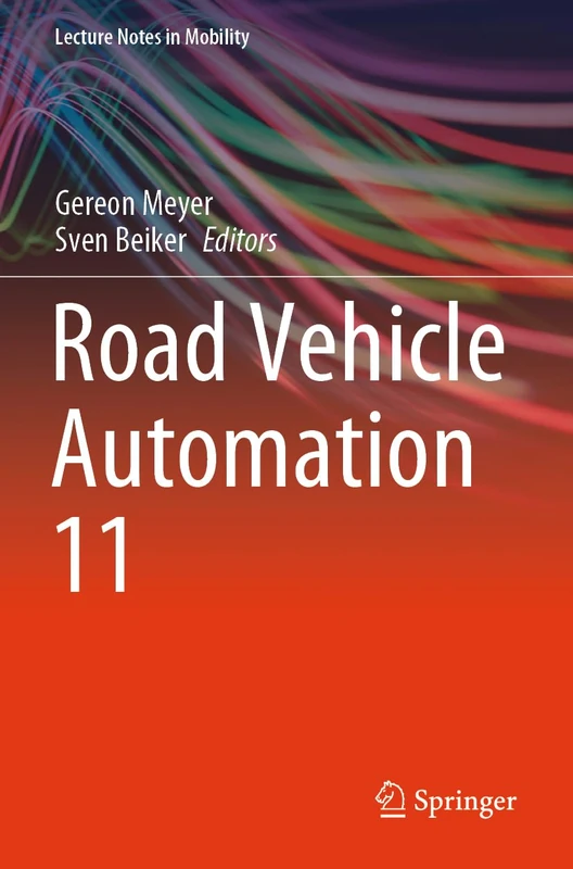 Road Vehicle Automation 11 (Lecture Notes in Mobility)