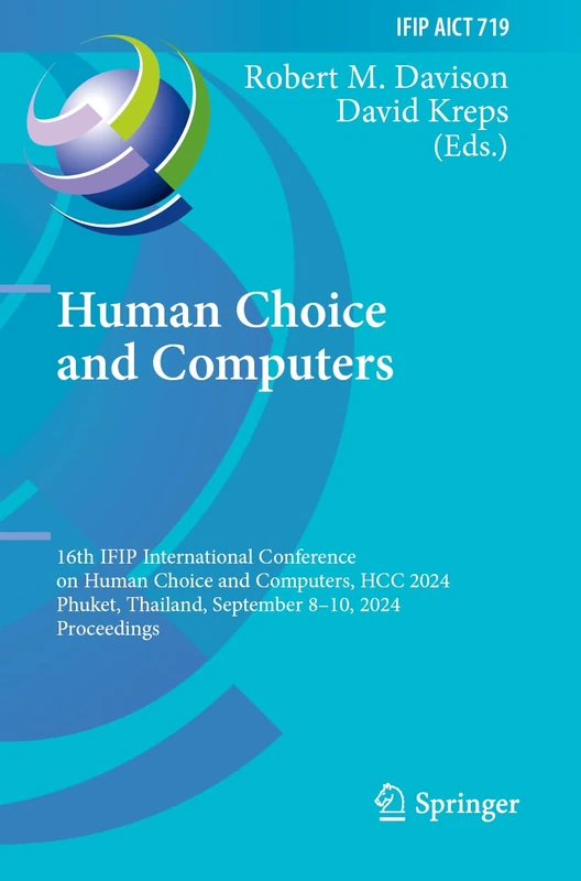 Human Choice and Computers: 16th IFIP International Conference on Human Choice and Computers, HCC 2024, Phuket, Thailand, September 8–10, 2024, ... and Communication Technology, 719)