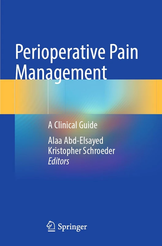 Perioperative Pain Management: A Clinical Guide
