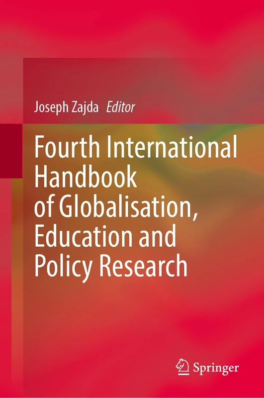 Fourth International Handbook of Globalisation, Education and Policy Research