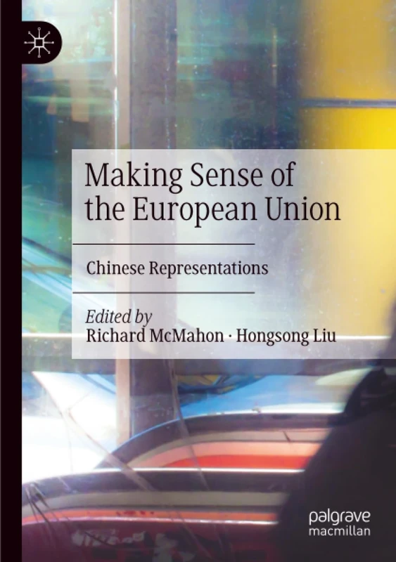 Making Sense of the European Union: Chinese Representations