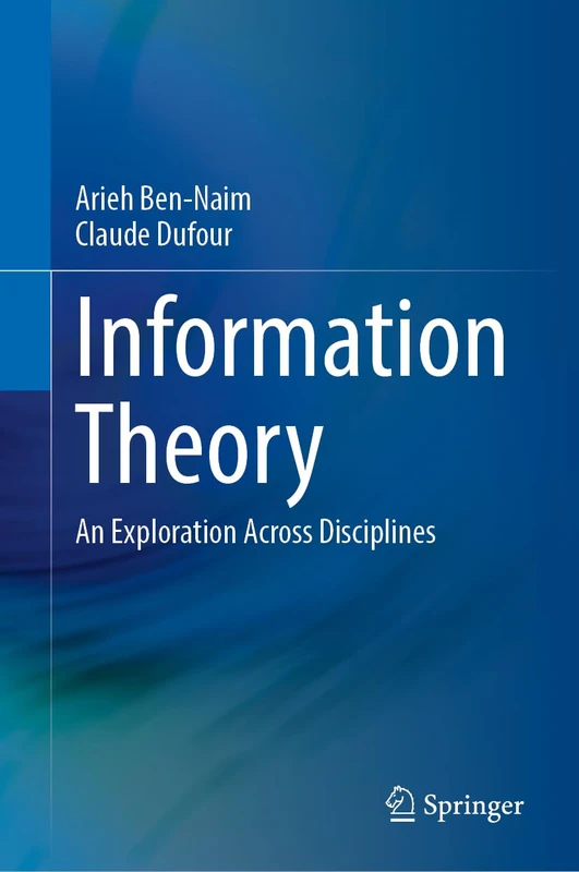 Information Theory: An Exploration Across Disciplines