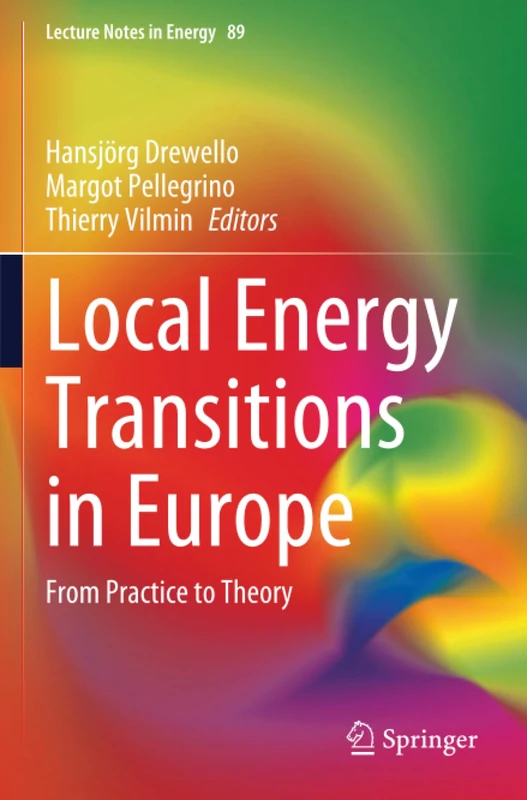 Local Energy Transitions in Europe: From Practice to Theory (Lecture Notes in Energy)