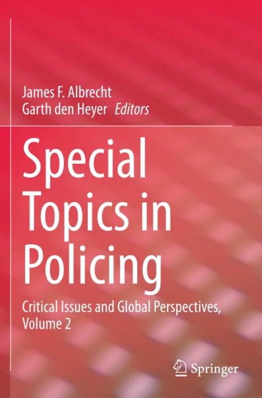 Special Topics in Policing: Critical Issues and Global Perspectives, Volume 2