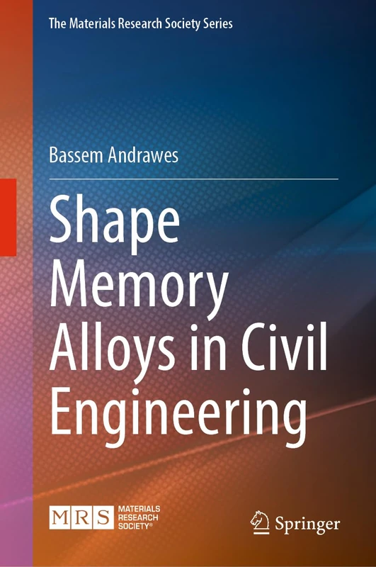 Springer - Shape Memory Alloys in Civil Engineering Book