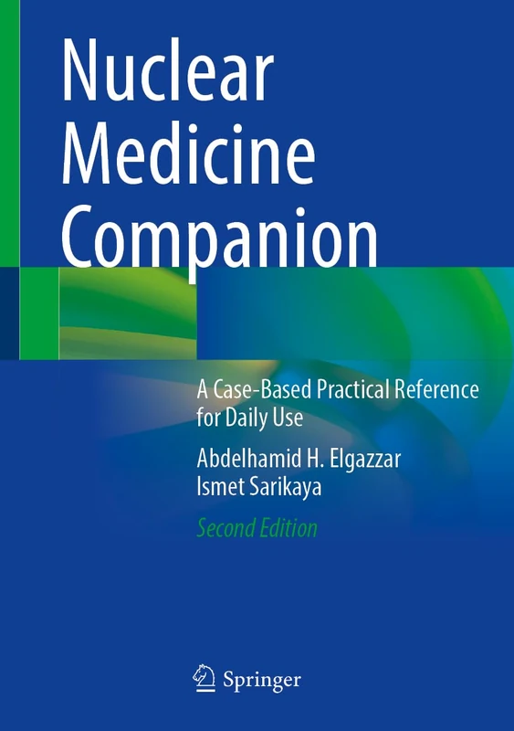Nuclear Medicine Companion: A Case-Based Practical Reference for Daily Use