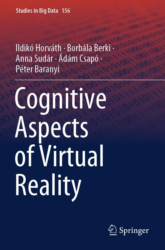 Cognitive Aspects of Virtual Reality (Studies in Big Data, 156)