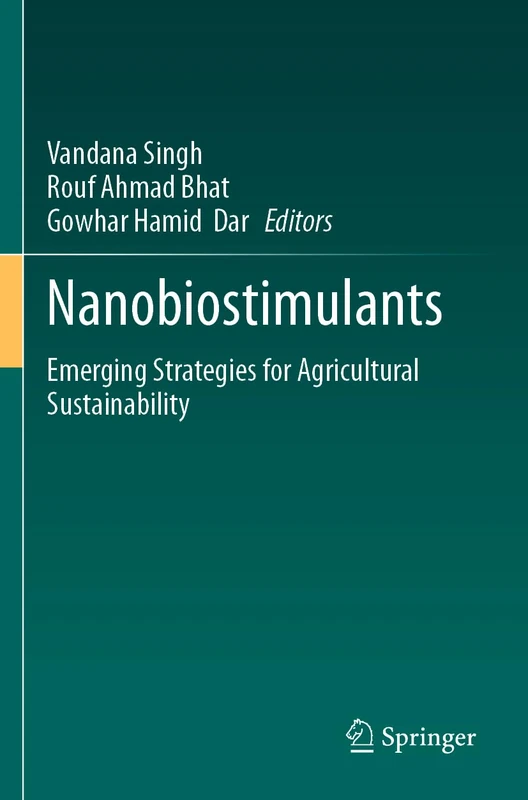 Nanobiostimulants: Emerging Strategies for Agricultural Sustainability