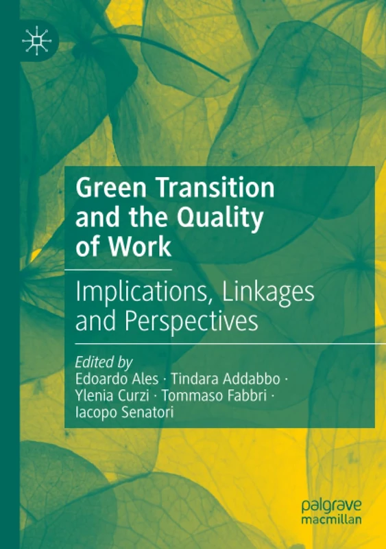 Green Transition and the Quality of Work: Implications, Linkages and Perspectives