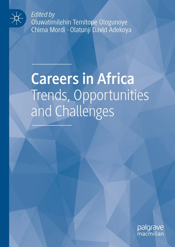 MACMILLAN Careers in Africa: Trends, Opportunities and Challenges