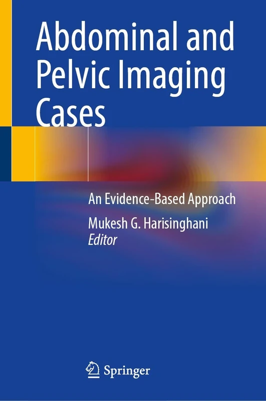 Abdominal and Pelvic Imaging Cases: An Evidence-Based Approach