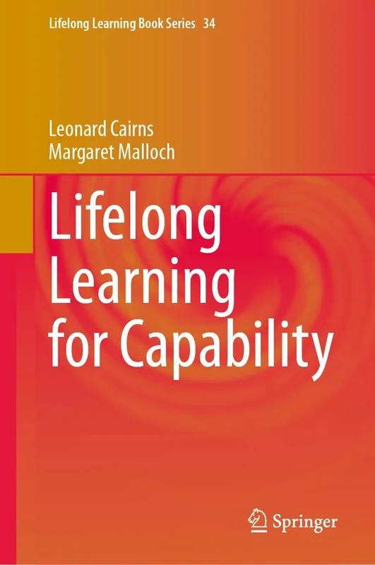Lifelong Learning for Capability: 34 (Lifelong Learning Book Series, 34)