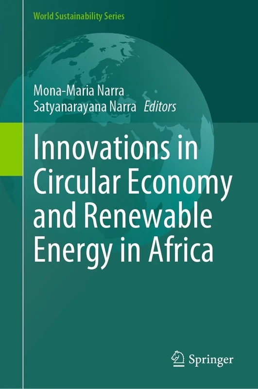 Innovations in Circular Economy and Renewable Energy in Africa (World Sustainability Series)