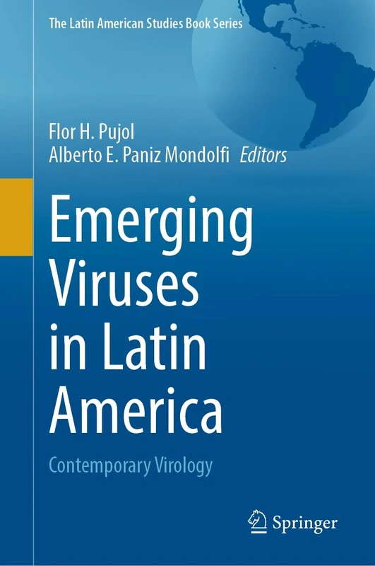 Emerging Viruses in Latin America: Contemporary Virology (The Latin American Studies Book Series)