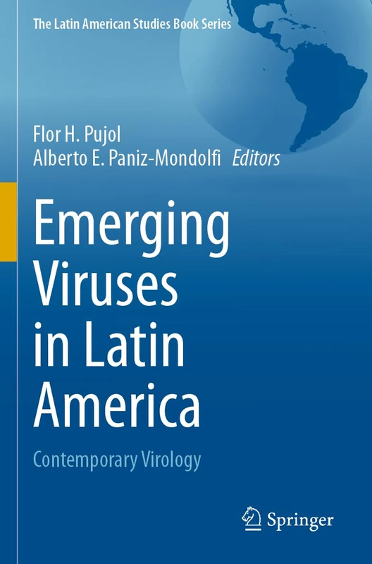 Emerging Viruses in Latin America: Contemporary Virology (The Latin American Studies Book Series)