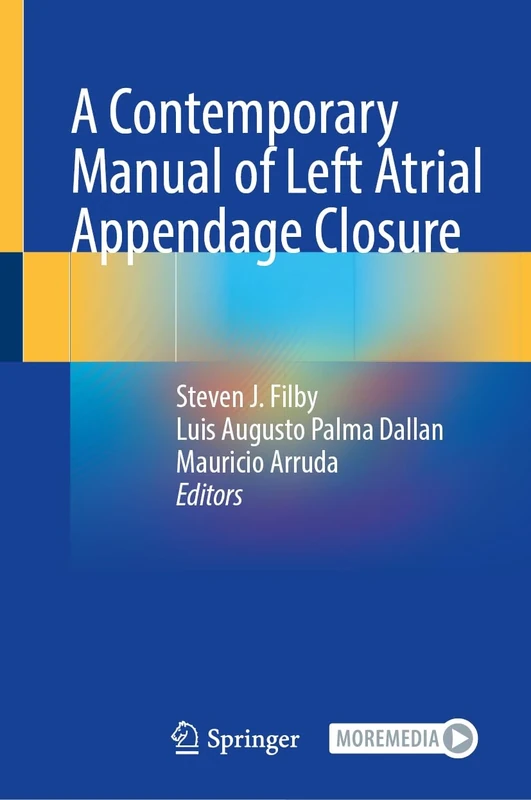 A Contemporary Manual of Left Atrial Appendage Closure: With Online Files