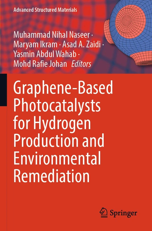 Graphene-Based Photocatalysts for Hydrogen Production and Environmental Remediation (Advanced Structured Materials, 219)