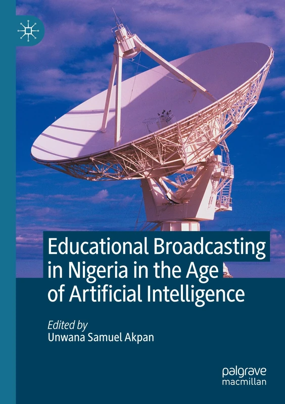 MACMILLAN Educational Broadcasting in Nigeria - AI Era Book