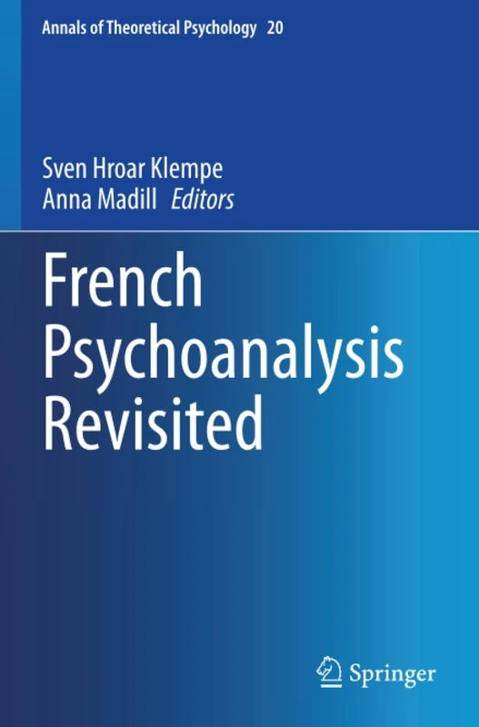 French Psychoanalysis Revisited (Annals of Theoretical Psychology)