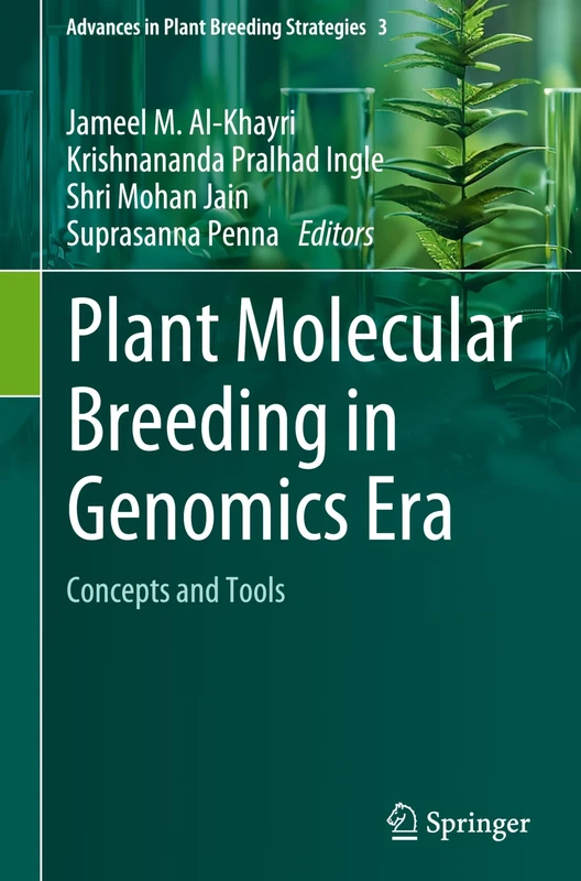 Plant Molecular Breeding in Genomics Era: Concepts and Tools: 3 (Advances in Plant Breeding Strategies, 3)