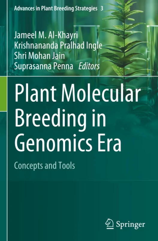 Plant Molecular Breeding in Genomics Era: Concepts and Tools (Advances in Plant Breeding Strategies)